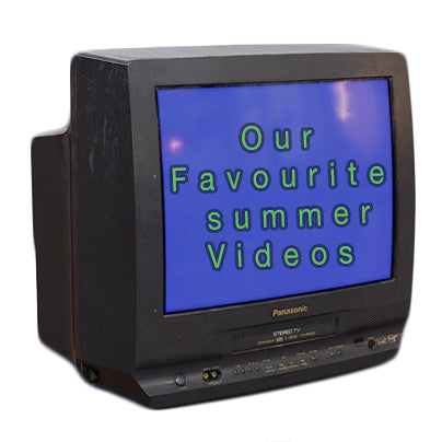 Our Favourute Summer Videos